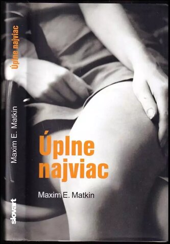 Úplne najviac (Maxim E Matkin, 2013)