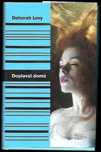 Doplavat domů (Deborah Levy, 2014)