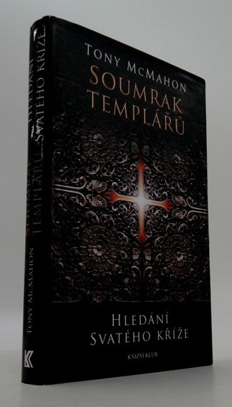 Soumrak templářů - Hledání svatého kříže
