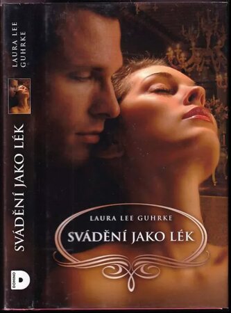 Svádění jako lék (Laura Lee Guhrke, 2014)