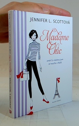 Madame Chic aneb co všechno jsem se naučila v Paříži