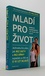 Mládí pro život Mládí pro život