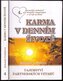 Karma v denním životě 4 - Tajemství partnerských vztahů