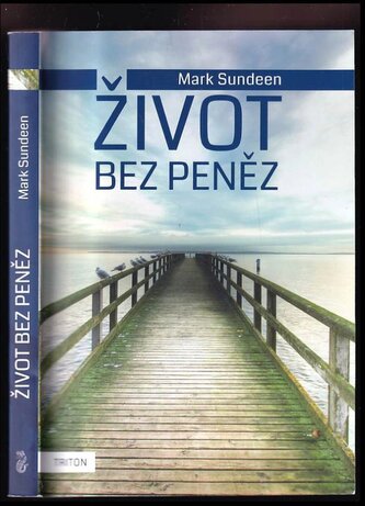 Život bez peněz (Mark Sundeen, 2014) Život bez peněz (Mark Sundeen, 2014)