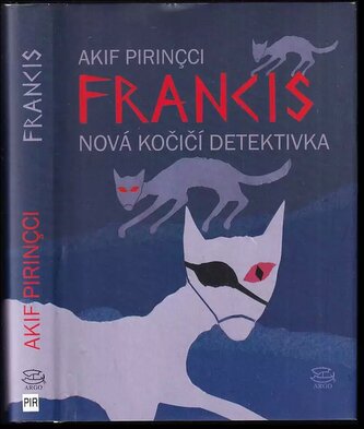 Francis : nová kočičí detektivka (Akif Pirinçci, 2012)