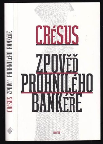 Zpověď prohnilého bankéře (Crésus, 2013)