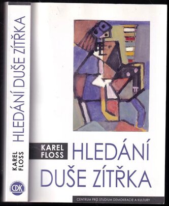 Hledání duše zítřka DEDIKACE AUTORA (Karel Floss, 2012)