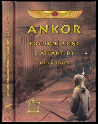 Ankor, poslední princ z Atlantidy (Jorge A Livraga Rizzi, 2013)