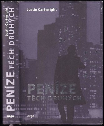 Peníze těch druhých (Justin Cartwright, 2013)