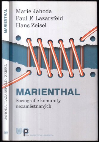 Marienthal : sociografie komunity nezaměstnaných (Paul Felix Lazarsfeld, 2013)