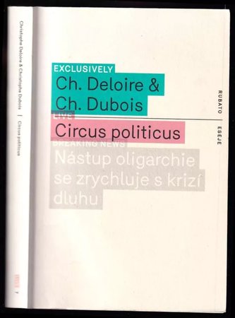 Circus politicus (Christophe Deloire, 2013)