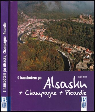 S hausbótem po Alsasku, Champagne a Picardie (Harald Böckl, 2012)
