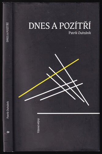 Dnes a pozítří : rozhovory pěti přeživších (Patrik Ouřednik, 2012)