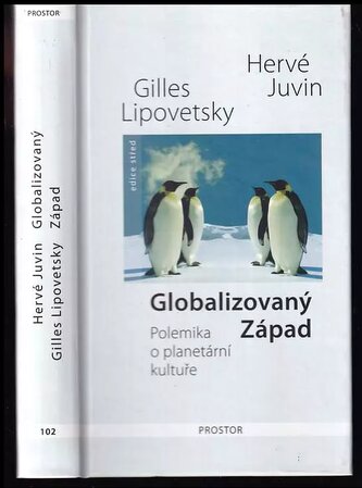 Globalizovaný Západ : polemika o planetární kultuře (Gilles Lipovetsky, 2012)