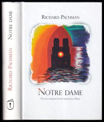 Notre Dame - volné pokračování románu Útes (Richard Pachman, 2012)