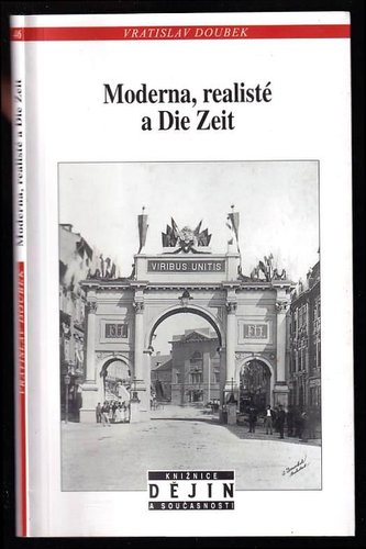 Moderna, realisté a Die Zeit (Vratislav Doubek, 2012)