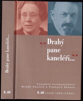 Drahý pane kancléři-- : vzájemná korespondence Milady Paulové a Přemysla Šámala - II. díl (Milada Paulová, 2012)