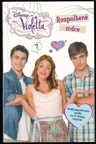 Rozpoltené srdce : podľa populárneho seriálu na TV Disney Channel (, 2014)