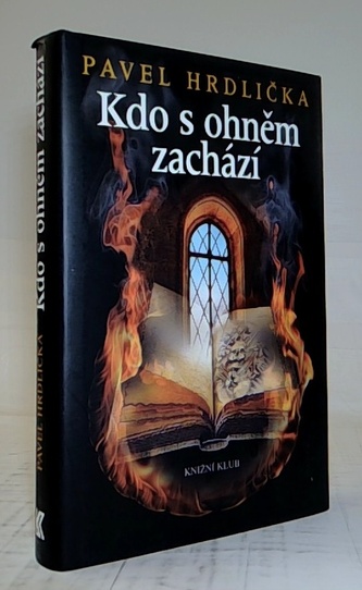 Kdo s ohněm zachází