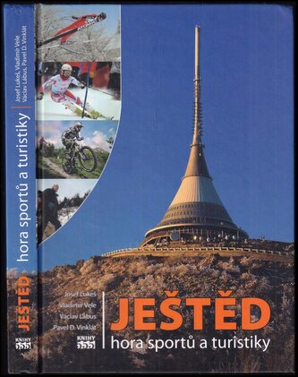 Ještěd, hora sportů a turistiky (Josef Lukeš, 2012)