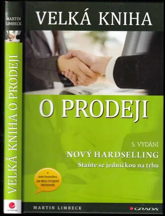 Velká kniha o prodeji : [nový hardselling - staňte se jedničkou na trhu] (Martin Limbeck, 2014)