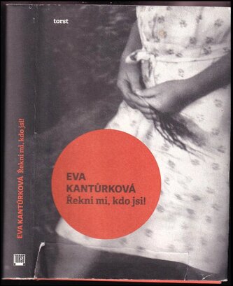 Řekni mi, kdo jsi! (Eva Kantůrková, 2012)