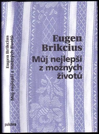 Můj nejlepší z možných životů (Eugen Brikcius, 2012)