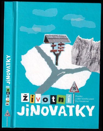 Životní jinovatky - povídky z dílen tvůrčího psaní Evy Hauserové (, 2012)