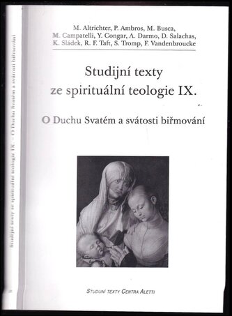 O Duchu Svatém a svátosti biřmování : IX (Michal Altrichter, 2012)