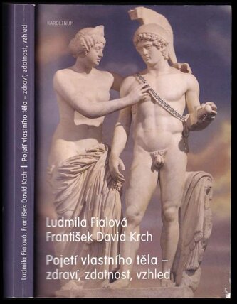 Pojetí vlastního těla - zdraví, zdatnost, vzhled (Ludmila Fialová, 2012)