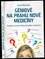 Géniové na prahu nové medicíny : filozofie konvenční léčby pod palbou argumentů (Karel Machala, 2013)