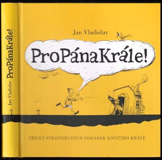ProPánaKrále! : [třicet strašidelných pohádek kočičího krále] (Jan Vladislav, 2013)