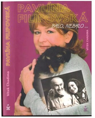 Pavlína Filipovská : bylo nebylo-- (Vítek Chadima, 2013)