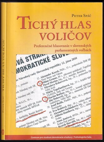 Tichý hlas voličov : preferenčné hlasovanie v slovenských parlamentných voľbách (Peter Spác, 2013)