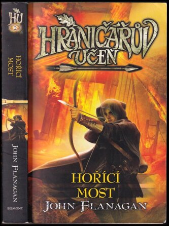 Hraničářův učeň : Hořící most - Kniha druhá (John Flanagan, 2014)