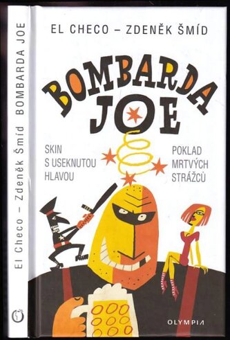 Bombarda Joe : Skin s useknutou hlavou. Poklad mrtvých strážců (Zdeněk Šmíd, 2014)