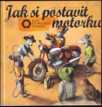 Jak si postavit motorku (Martin Sodomka, 2014)