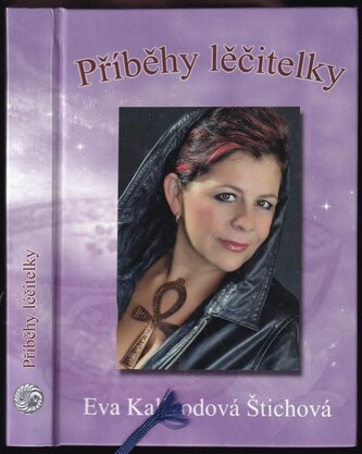 Příběhy léčitelky (Eva Kalivodová Štichová, 2013)