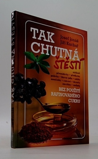 Tak chutná štěstí - Bez použití rafinovaného cukru