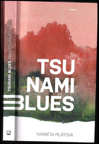 Tsunami blues (Markéta Pilátová, 2014)