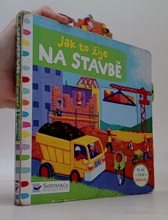 Jak to žije na stavbě