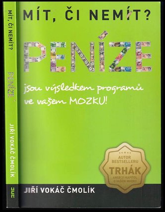 Mít, či nemít peníze + PODPIS AUTORA (Jiří Vokiel Čmolík, 2014)