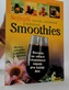 Nejlepší ovocná, zeleninová a bylinková Smoothies