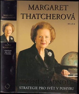 Umění vládnout : strategie pro svět v pohybu (Margaret Thatcher, 2003)