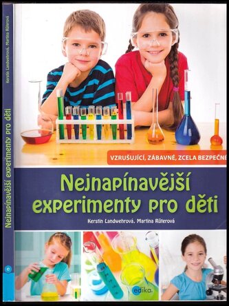 Nejnapínavější experimenty pro děti (Kerstin Landwehr, 2014)