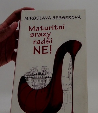 Maturitní srazy radši ne!