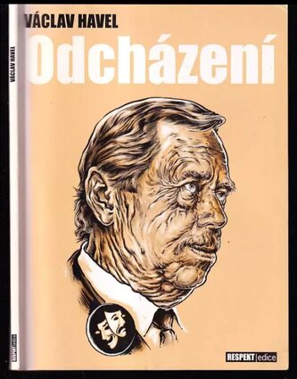 Odcházení : hra o pěti dějstvích (Václav Havel, 2007)