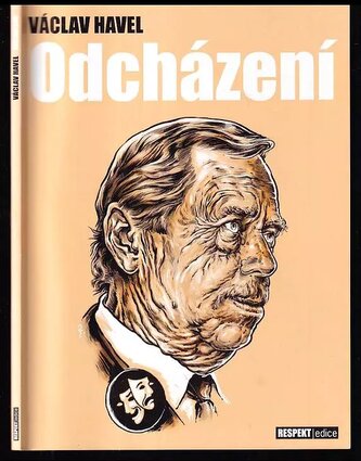Odcházení : hra o pěti dějstvích (Václav Havel, 2007)