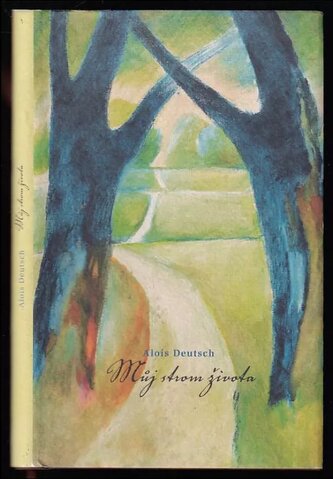 Můj strom života (Alois Deutsch, 2009)
