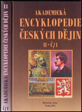 Akademická encyklopedie českých dějin : Č/1 : (čarodějnické procesy - česko-portugalské vztahy) - Svazek II (, 2011)